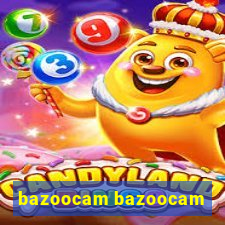 bazoocam bazoocam